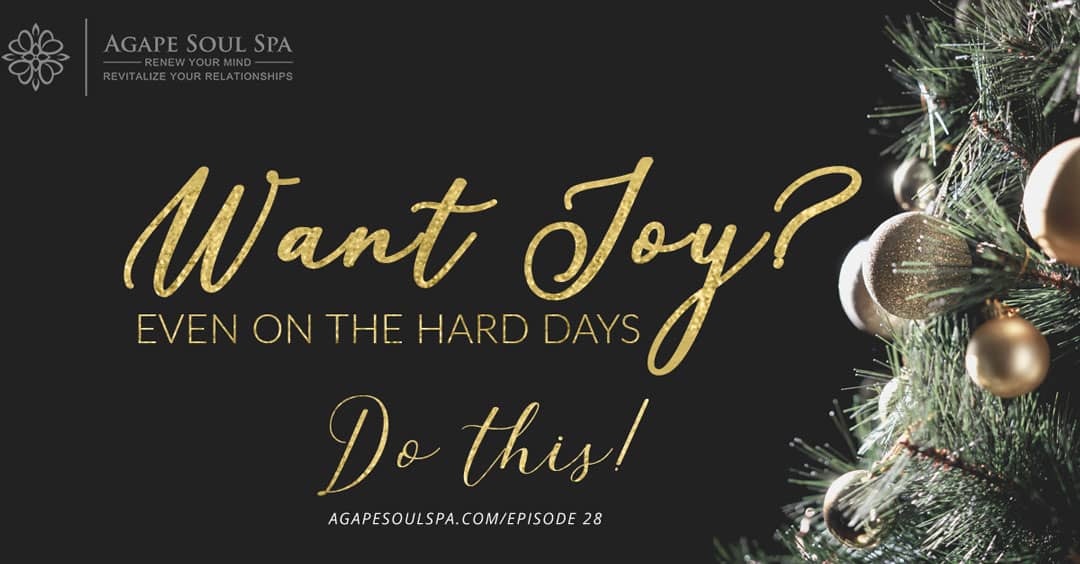 Want Joy Even on the Hard Days? Do This.