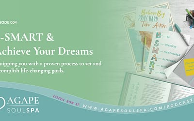Episode 4: B-SMART and Achieve Your Dreams