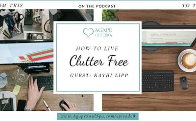Episode 8: Live Clutter Free! Clutter-Clearing Expert Kathi Lipp