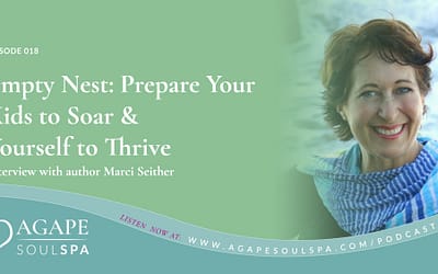 Episode 18: Empty Nest: Prepare Your Kids to Soar & Yourself to Thrive
