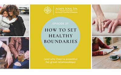 Episode 39: How to Set Healthy Boundaries (and Why It’s Essential for Great Relationships)
